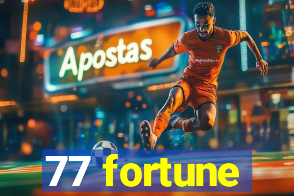 77 fortune